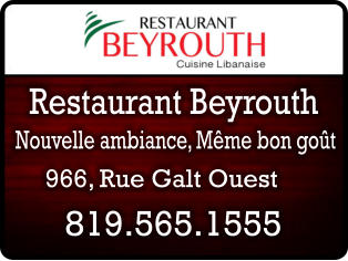 Nouvelle ambiance, Mme bon got 819.565.1555 Restaurant Beyrouth 966, Rue Galt Ouest
