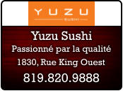 Passionn par la qualit 819.820.9888 Yuzu Sushi 1830, Rue King Ouest